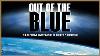 Out Of The Blue The Definitive Investigation On Ufos Full Movie